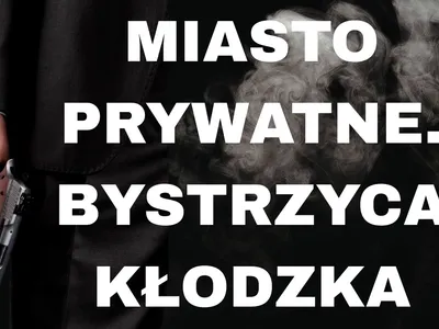 Embedded thumbnail for MIASTO PRYWATNE. BYSTRZYCA KŁODZKA