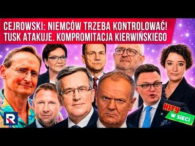 Embedded thumbnail for Cejrowski: Niemców trzeba kontrolować! Kompromitacja Kierwińskiego | Hity w sieci