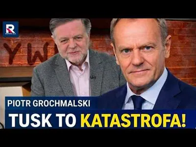 Embedded thumbnail for GROCHMALSKI: Tusk prowadzi Polskę do KATASTROFY! 