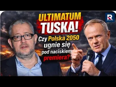 Embedded thumbnail for ULTIMATUM TUSKA! Czy Polska 2050 się ugnie