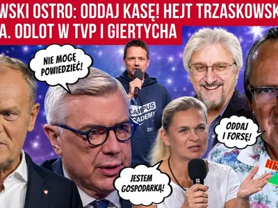 Embedded thumbnail for Cejrowski: oddaj kasę! Hejt Tuska na Nawrockiego. Skandal w TVP, odlot Giertycha..