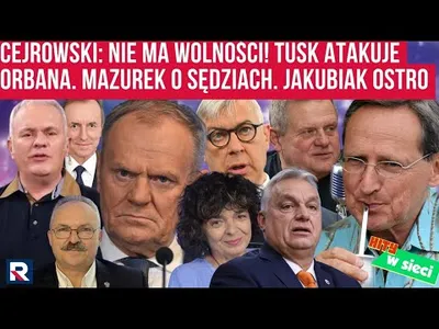 Embedded thumbnail for Cejrowski ostro o Polsce! Tusk atakuje Orbana..