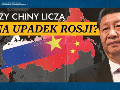 Embedded thumbnail for Czy Chiny szykują się na upadek Rosji?